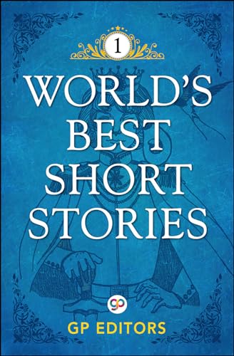 World's Best Short Stories: Volume 1: Volume 1